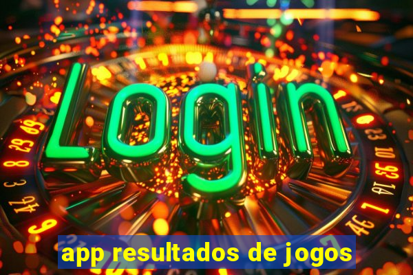 app resultados de jogos